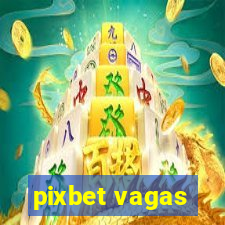 pixbet vagas